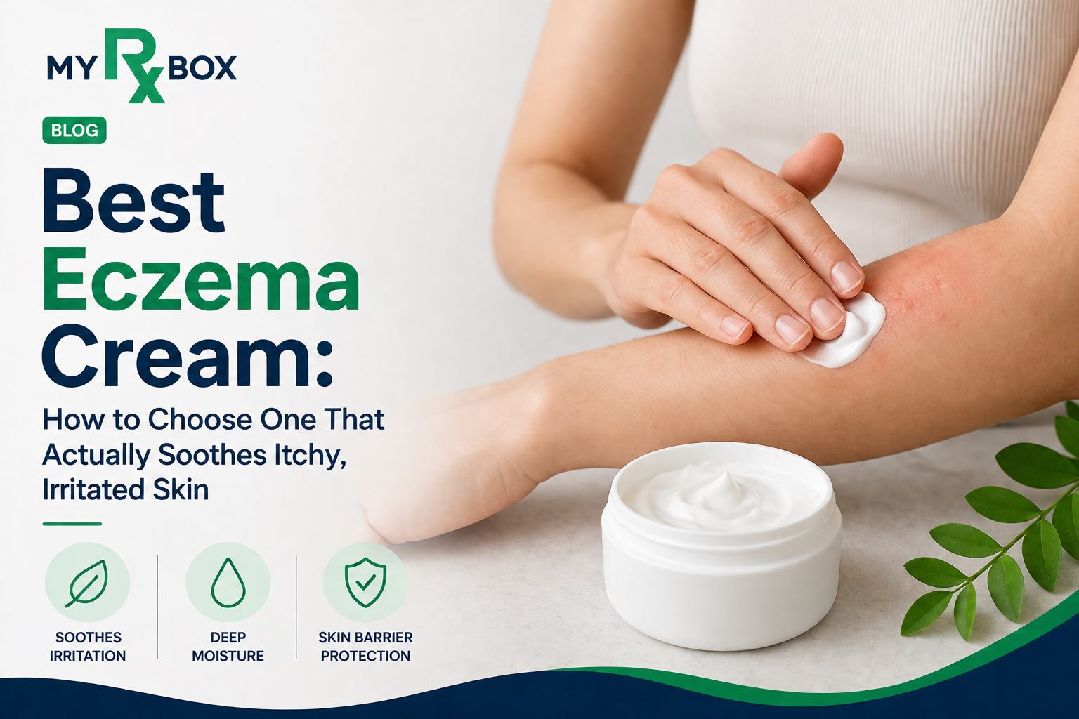 Best Eczema Cream How to Choose One That Actually Soothes Itchy, Irritated Skin